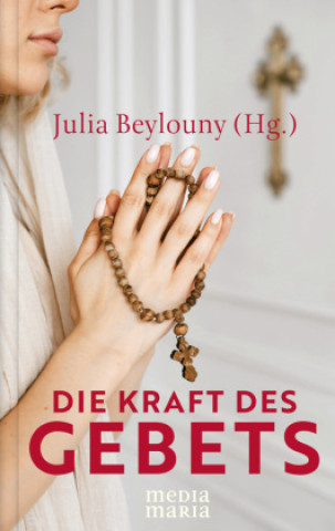 Knjiga Die Kraft des Gebets Julia Beylouny