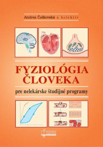 Kniha Fyziológia človeka pre nelekárske študijné odbory (3. prepracované vydanie) Andrea Čalkovská