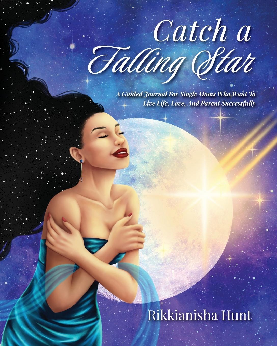Knjiga Catch a Falling Star Rikkianisha Hunt