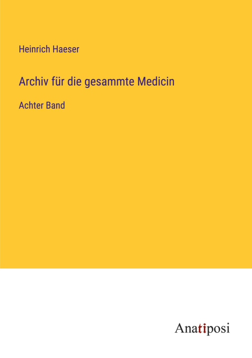 Книга Archiv für die gesammte Medicin 