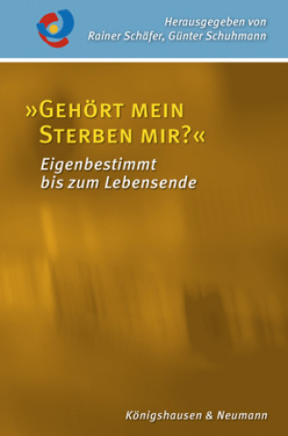 Book »Gehört mein Sterben mir?« Günter Schuhmann