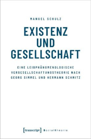 Knjiga Existenz und Gesellschaft Manuel Schulz