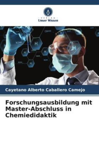 Kniha Forschungsausbildung mit Master-Abschluss in Chemiedidaktik 