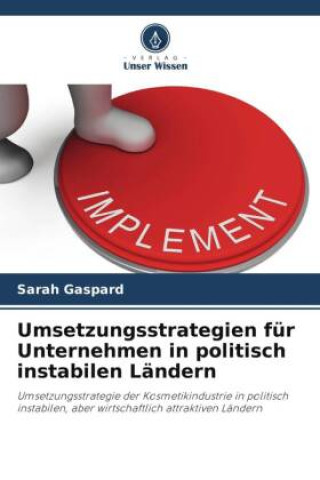 Книга Umsetzungsstrategien für Unternehmen in politisch instabilen Ländern 