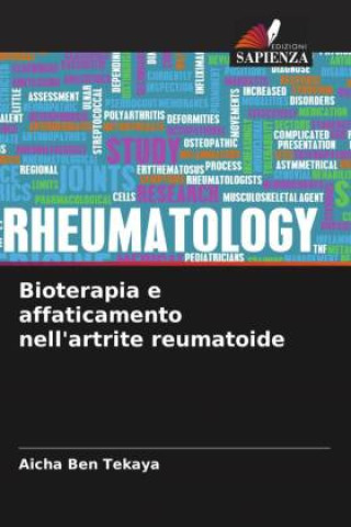 Knjiga Bioterapia e affaticamento nell'artrite reumatoide Aicha Ben Tekaya