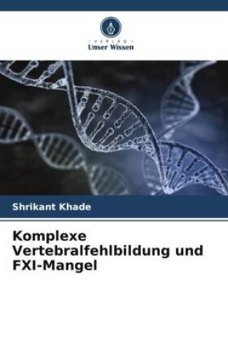 Kniha Komplexe Vertebralfehlbildung und FXI-Mangel 