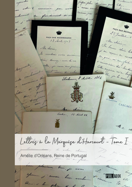 Kniha Lettres à la Marquise d’Harcourt - Tome I Amélie d’Orléans