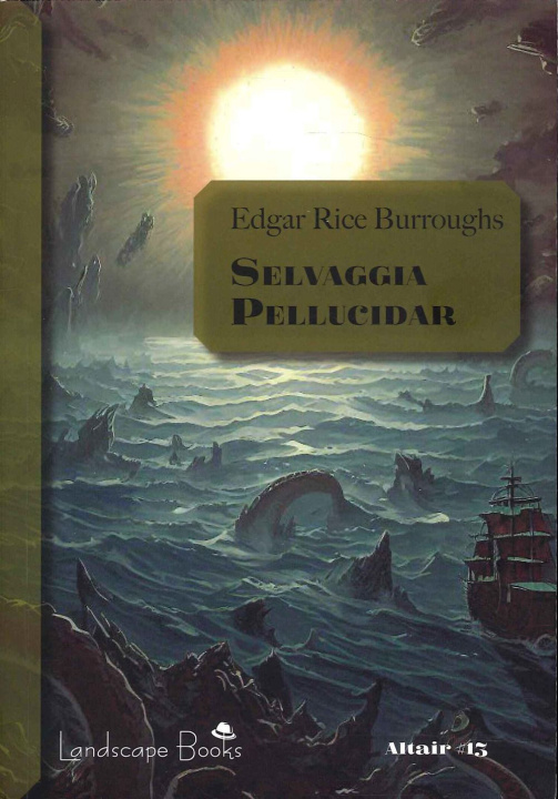 Könyv Selvaggia Pellucidar. Ciclo di Pellucidar Edgar Rice Burroughs
