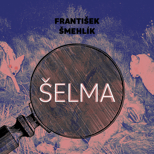 Audio Šelma František Šmehlík