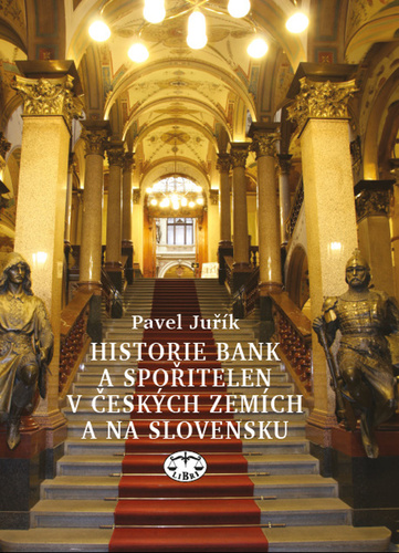 Buch Historie bank a spořitelen v českých zemích a na Slovensku Petr Juřík