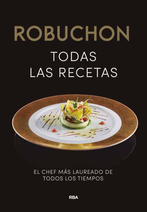 Kniha ROBUCHON. TODAS LAS RECETAS ROBUCHON