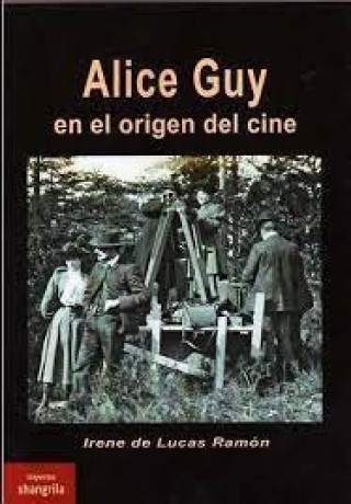 Kniha Alice Guy en el origen del cine DE LUCAS RAMON