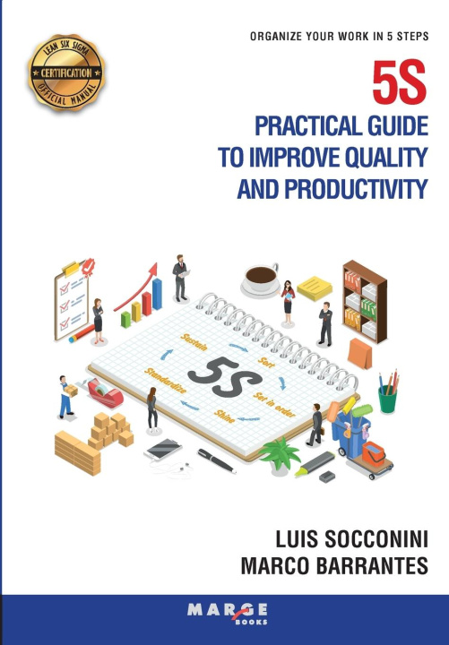 Kniha 5S PRACTICAL GUIDE TO IMPROVE QUALITY AND PRODUCTIVITY LUIS SOCCONINI