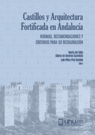 Kniha CASTILLOS Y ARQUITECTURA FORTIFICADA EN ANDALUCIA GOMEZ DE TERREROS GUARDIOLA
