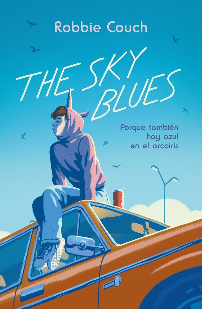 Kniha THE SKY BLUES PORQUE TAMBIEN HAY AZUL EN EL ARCOIRIS COUCH