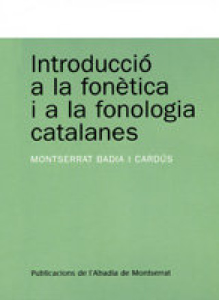 Kniha INTRODUCCIO A LA FONETICA I A LA FONETICA CATALANA BADIA I CARDUS