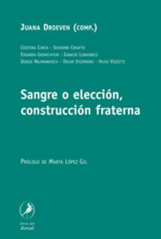 Livre SANGRE O ELECCION, CONSTRUCCION FRATERNA DROEVEN