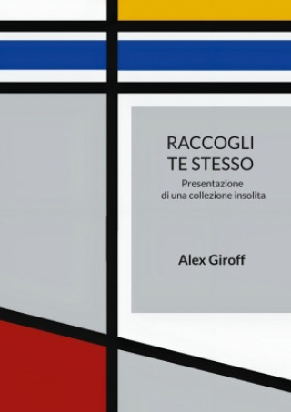 Knjiga RACCOGLI TE STESSO GIROFF ALEX