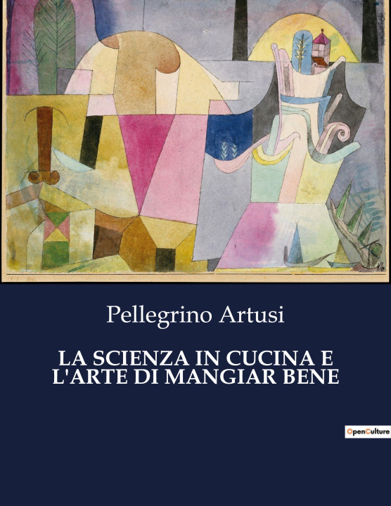 Книга SCIENZA IN CUCINA E ARTE DI MANGIAR BENE ARTUSI PELLEGRINO