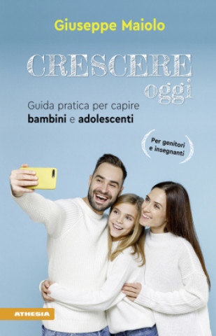 Knjiga Crescere oggi Giuseppe Maiolo