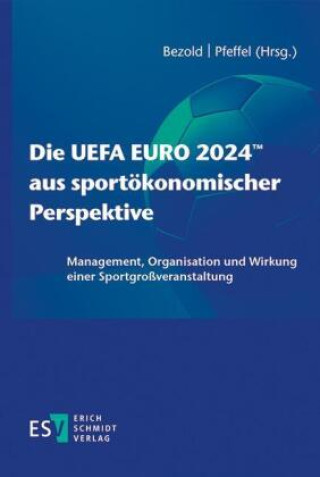 Kniha Die UEFA EURO 2024(TM) aus sportökonomischer Perspektive Florian Pfeffel