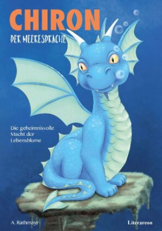 Knjiga Chiron der Meeresdrache Astrid Rathmayr