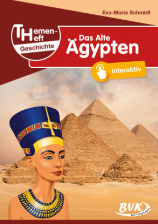 Kniha Themenheft Geschichte Das Alte Ägypten Eva-Maria Schmidt