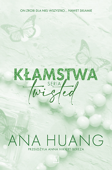 Kniha Kłamstwa. Twisted. Bezwstydna Ana Huang