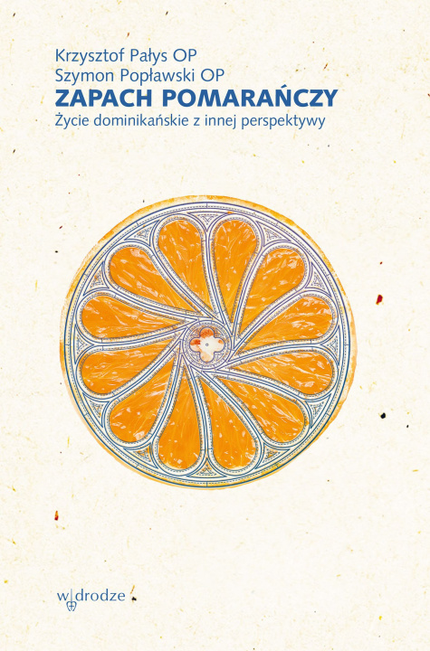 Kniha Zapach pomarańczy wyd. 2023 Krzysztof Pałys