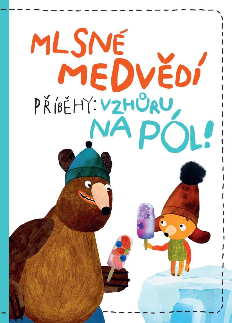 Könyv Mlsné medvědí příběhy: Vzhůru na pól Milada Těšitelová