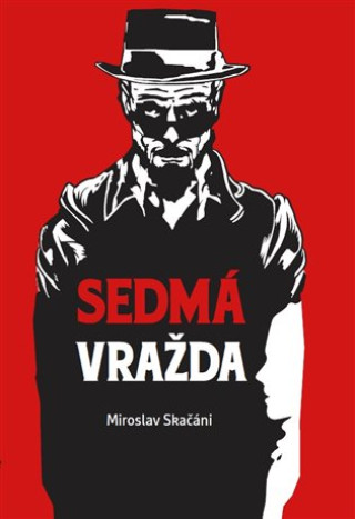 Könyv Sedmá vražda Miroslav Skačáni