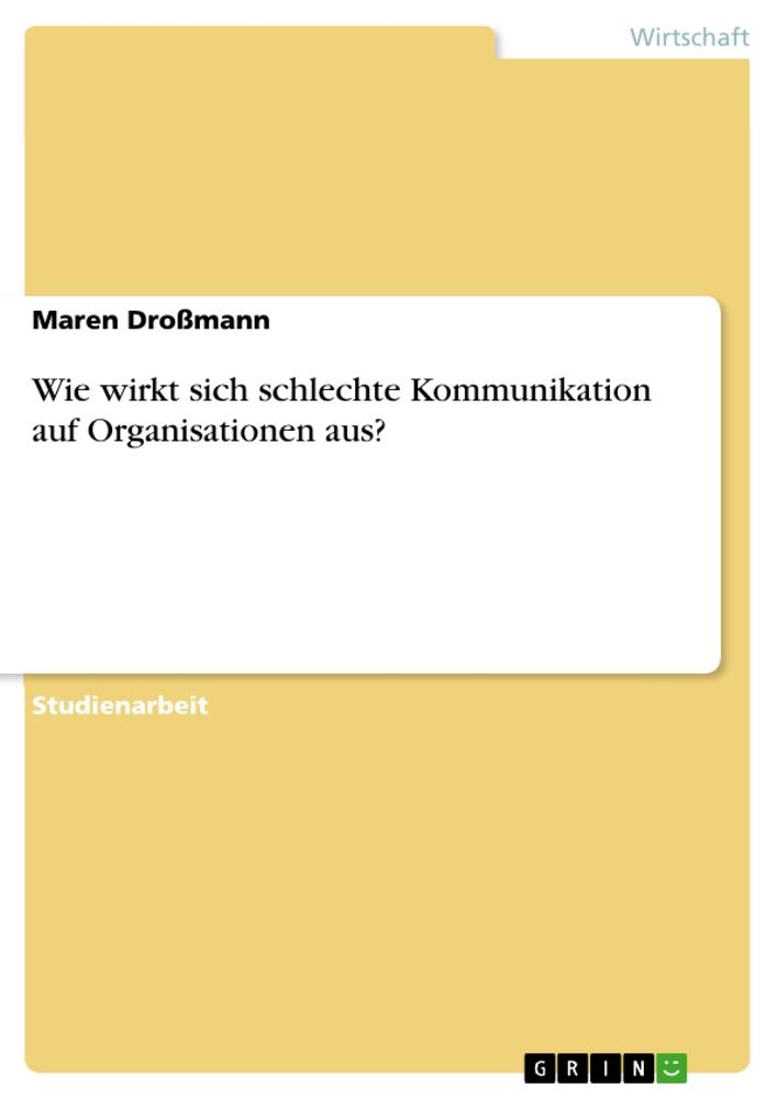 Carte Wie wirkt sich schlechte Kommunikation auf Organisationen aus? 