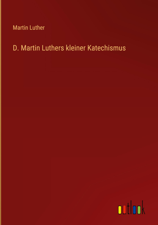Книга D. Martin Luthers kleiner Katechismus 