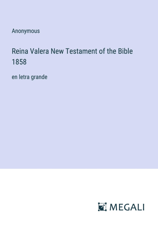 Kniha Reina Valera New Testament of the Bible 1858 