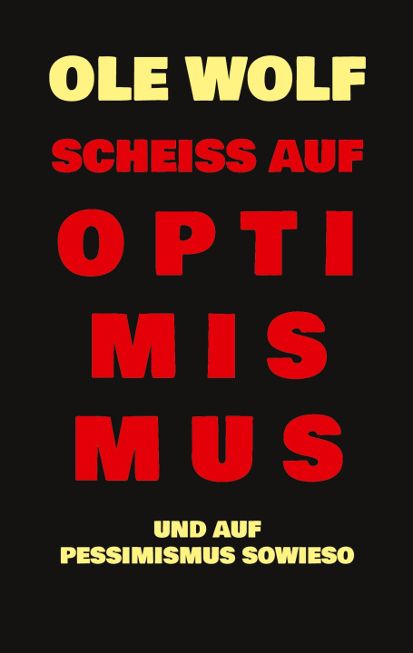 Книга Scheiß auf Optimismus Ole Wolf