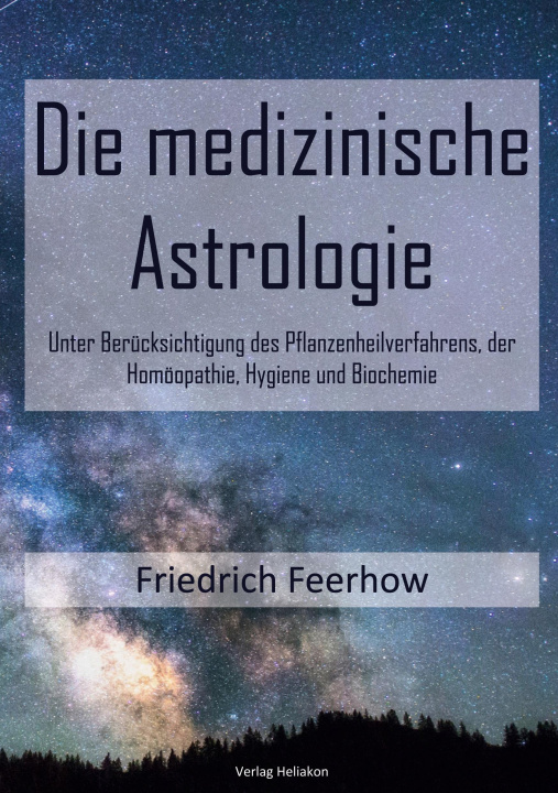 Könyv Die medizinische Astrologie 