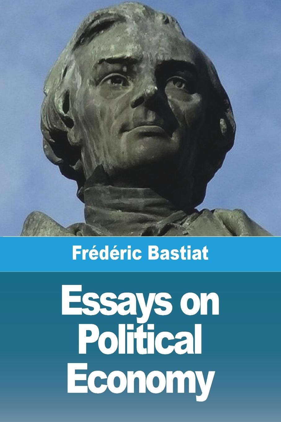 Knjiga Essays on Political Economy Frédéric Bastiat