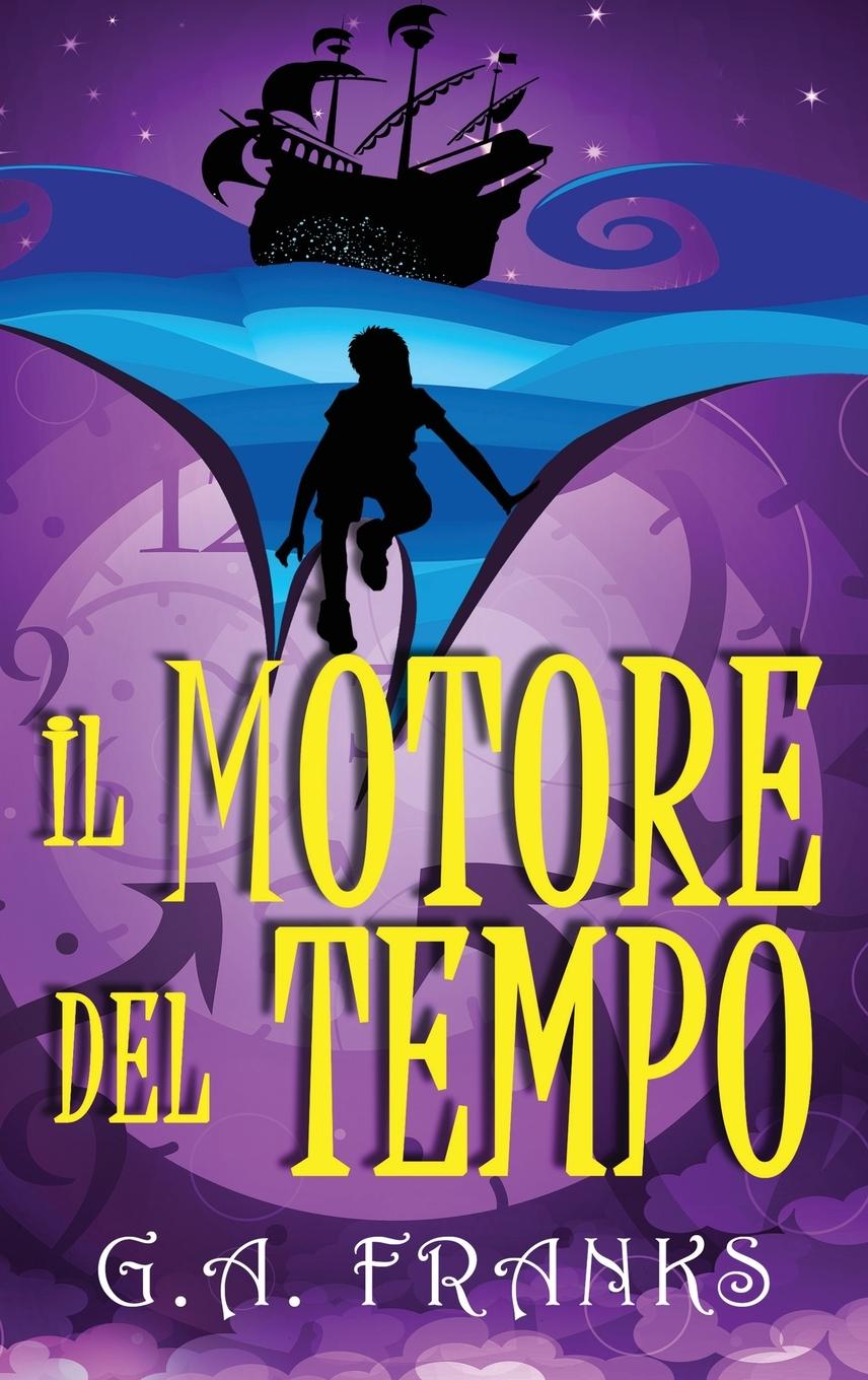 Livre Il motore del tempo G.A. Franks