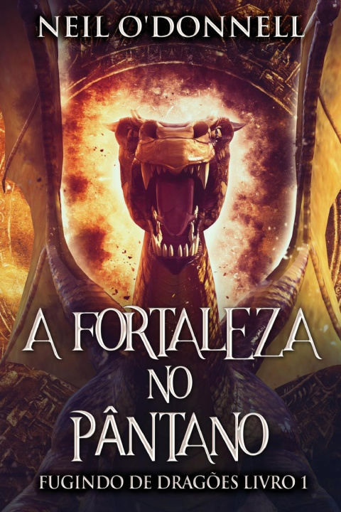 Knjiga A Fortaleza no Pântano Neil O'Donnell