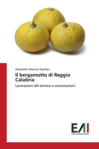 Könyv Il bergamotto di Reggio Calabria 