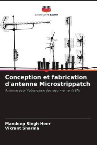 Knjiga Conception et fabrication d'antenne Microstrippatch Vikrant Sharma
