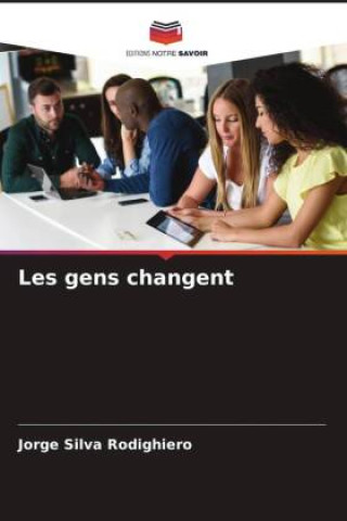Knjiga Les gens changent Jorge Silva Rodighiero
