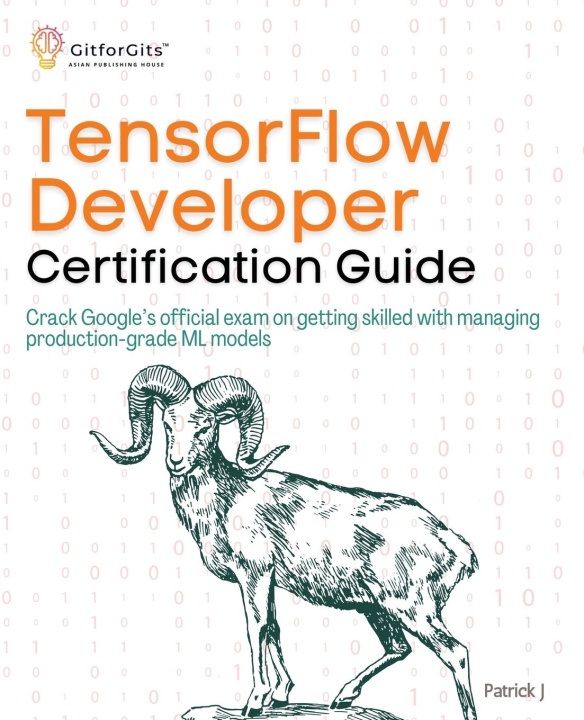 Kniha TensorFlow Developer Certification Guide 
