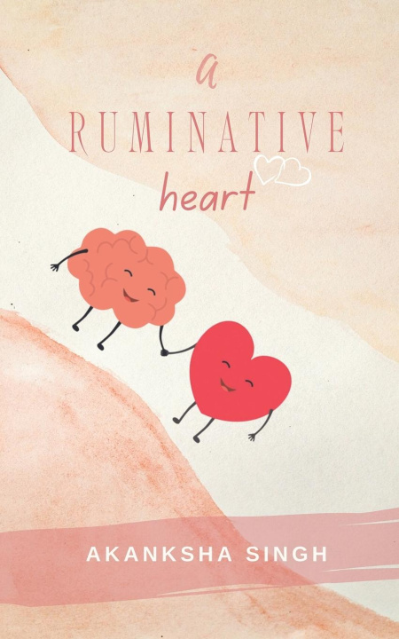 Knjiga A Ruminative Heart Akanksha Singh