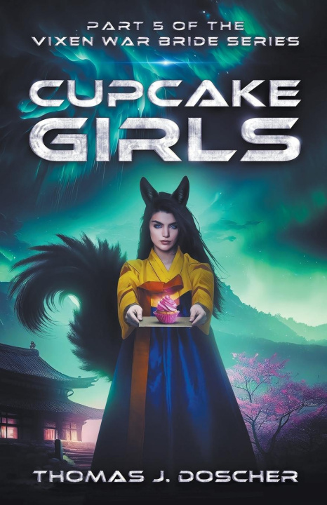 Book Cupcake Girls - Part 5 of The Vixen War Bride Series 