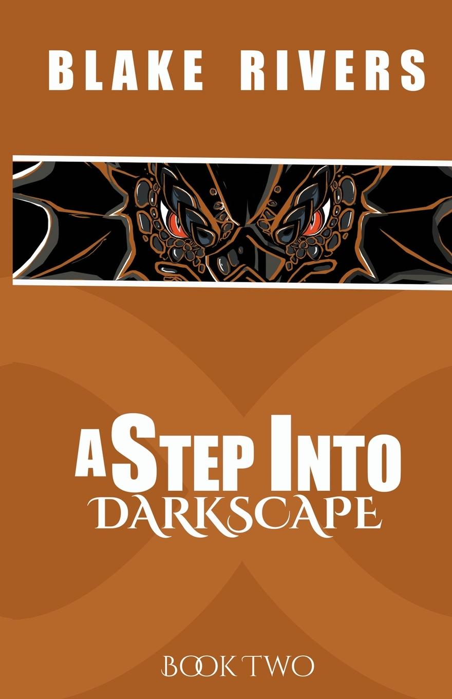 Knjiga A Step into Darkscape Blake Rivers