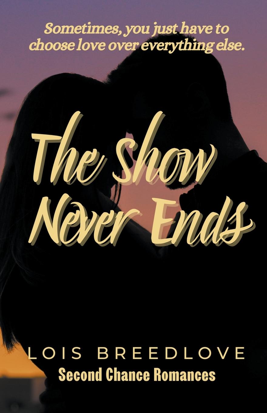 Kniha The Show Never Ends Lois Breedlove