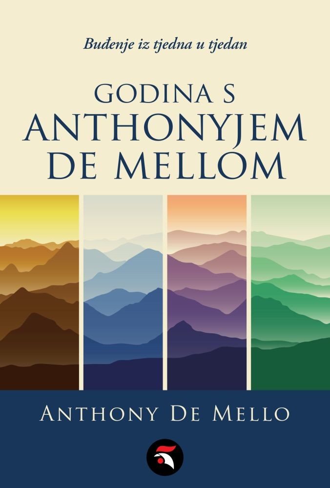 Kniha Godina s Anthonyjem De Mellom: Buđenje iz tjedna u tjednu Anthony De Mello
