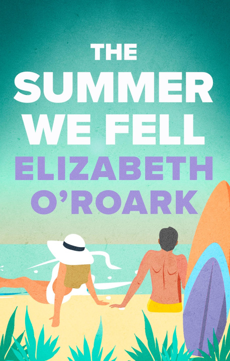 Kniha Summer We Fell Elizabeth O'Roark