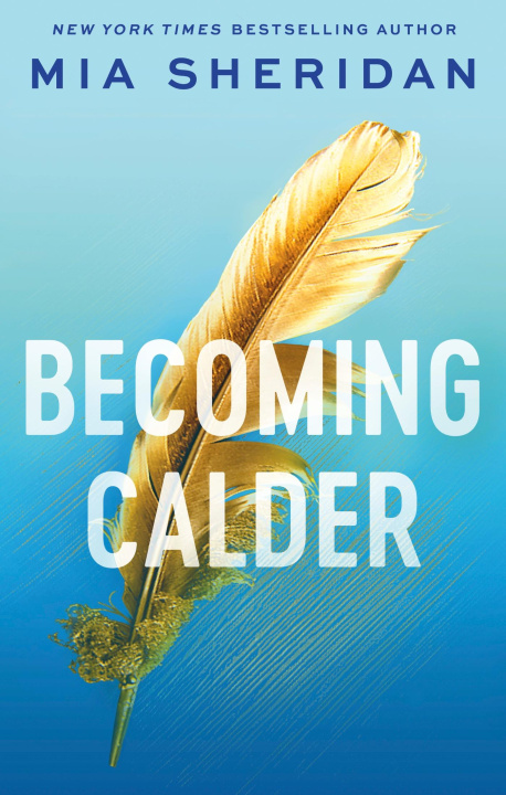 Kniha Becoming Calder Mia Sheridan